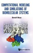 Computational Modeling and Simulations of Biomolecular Systems