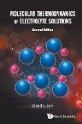 Molecular Thermodynamics of Electrolyte Solutions