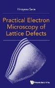 Practical Electron Microscopy of Lattice Defects