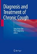 Diagnosis and Treatment of Chronic Cough