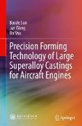 Precision Forming Technology of Large Superalloy Castings for Aircraft Engines