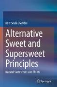 Alternative Sweet and Supersweet Principles