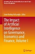 The Impact of Artificial Intelligence on Governance, Economics and Finance, Volume I