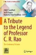 A Tribute to the Legend of Professor C. R. Rao