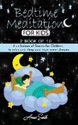 Bedtime Meditation: 2 book of 10 A collection of stories for children, to relax and sleep and have sweet dreams