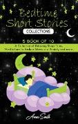 Bedtime short Stories Collections: 5 book of 10 A Collection of Relaxing Sleep Tales, Meditations to Reduce Stress and Anxiety and more