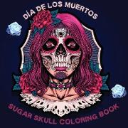 Dia de los Muertos Sugar Skull Coloring Book