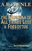 The Museum of All Things Lost & Forgotten