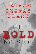 The Bold Investor: Short Stories