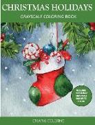 Christmas Holidays Grayscale Coloring Book