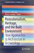 Postcolonialism, Heritage, and the Built Environment