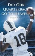 Did Our Quarterback go to Heaven?