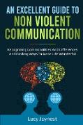 AN EXCELLENT GUIDE TO NON VIOLENT COMMUNICATION