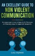 AN EXCELLENT GUIDE TO NON VIOLENT COMMUNICATION