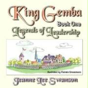 King Gemba: Book One - Legends of Leadership