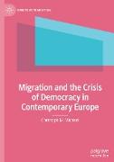 Migration and the Crisis of Democracy in Contemporary Europe