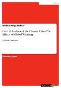 Critical Analysis of the Climate Crisis. The Effects of Global Warming