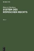 Heinrich Dernburg: System des Römischen Rechts. Teil 1