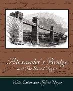 Alexander's Bridge and the Barrel Organ