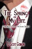 The Spring of My Life: Chronicles of a Woman Addict