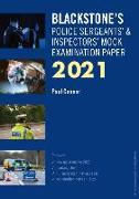 Blackstone's Police Sergeants' and Inspectors' Mock Examination Paper 2021