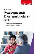 Praxishandbuch Erwerbsmigrationsrecht