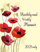 Monthly and Weekly Planner 2021 only