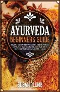 AYURVEDA HEALING COOKBOOK FOR BEGINNERS