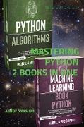 MASTERING PYTHON 2 BOOKS IN ONE (color version): Algorithms and Machine Learning