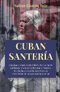 Cuban Santería: A Beginner's Guide to the Beliefs, Deities, Spells and Rituals of a Growing Religion in America. The Orishas, Proverbs