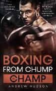 Boxing - from Chump to Champ