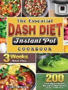 The Essential DASH Diet Instant Pot Cookbook