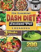 The Essential DASH Diet Instant Pot Cookbook