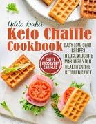 The Keto Chaffle Cookbook