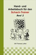 Hand- und Arbeitsbuch für den Schach-Trainer Bd. 2