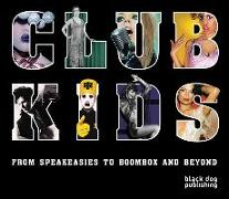 Club Kids: From Speakeasies to Boombox and Beyond