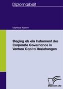 Staging als ein Instrument des Corporate Governance in Venture Capital Beziehungen