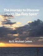 The Journey to Discover "GOD, the Holy Spirit"