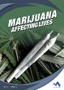 Marijuana: Affecting Lives