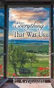 Everything That Was Us