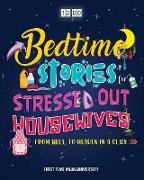 Bedtime Stories for Stressed Out Housewives