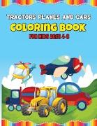 Tractors Planes and Cars Coloring Book