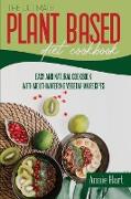 The Ultimate Plant Based Diet Cookbook