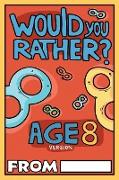 Would You Rather Age 8 Version