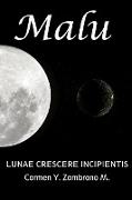 MALU LUNAE CRESCERE INCIPIENTIS