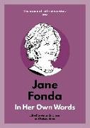 Jane Fonda: In Her Own Words