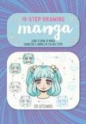 Ten-Step Drawing: Manga: Learn to Draw 30 Manga Characters & Animals in Ten Easy Steps!