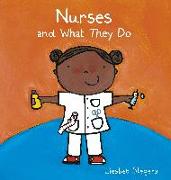 Nurses and What They Do