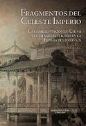 Fragmentos del Celeste Imperio : la representación de China y su imagen literaria en la España del siglo XIX