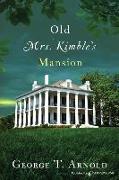 Old Mrs. Kimble's Mansion